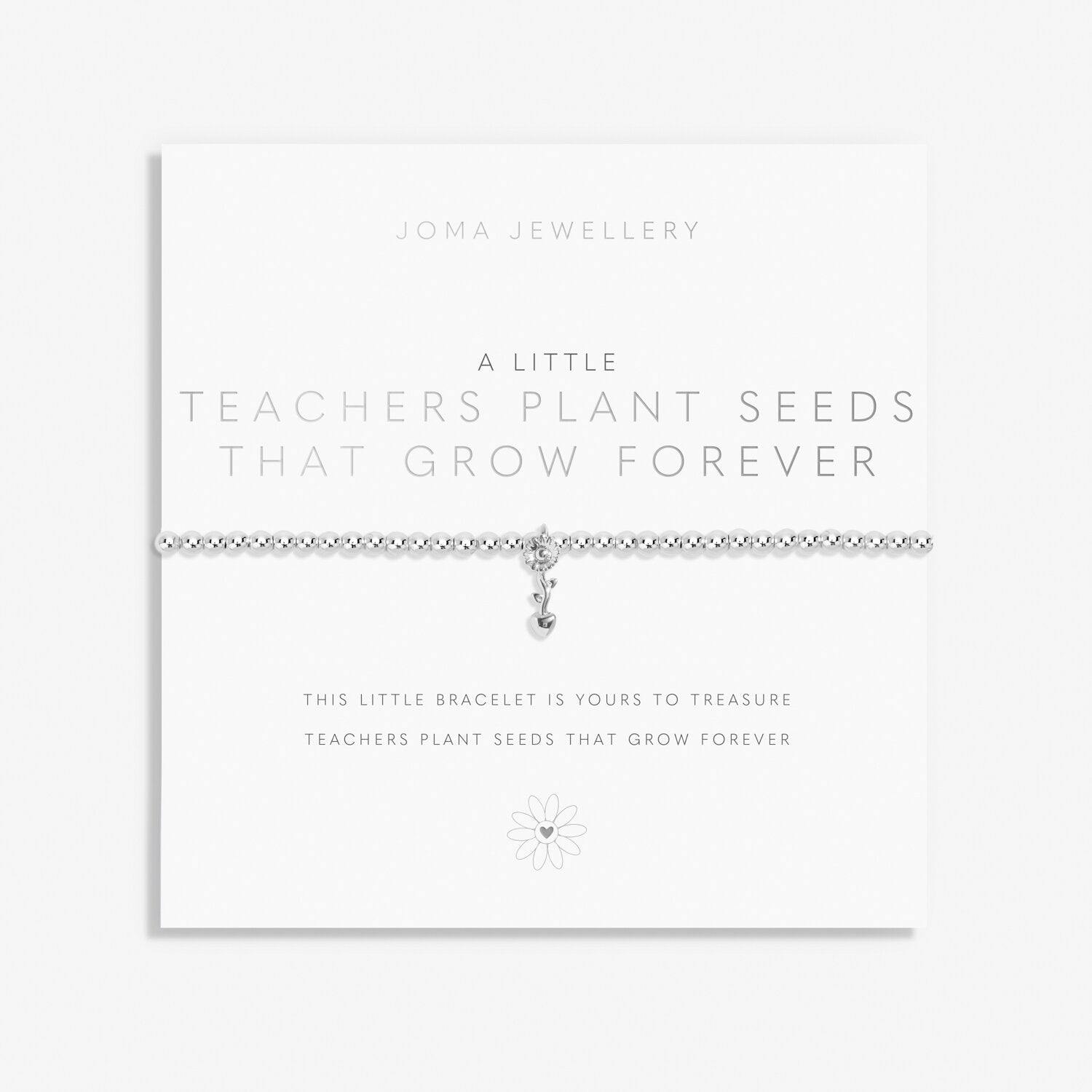 A Little Teachers Plant Seeds That Grow Forever Bracelet - Joma jewellery