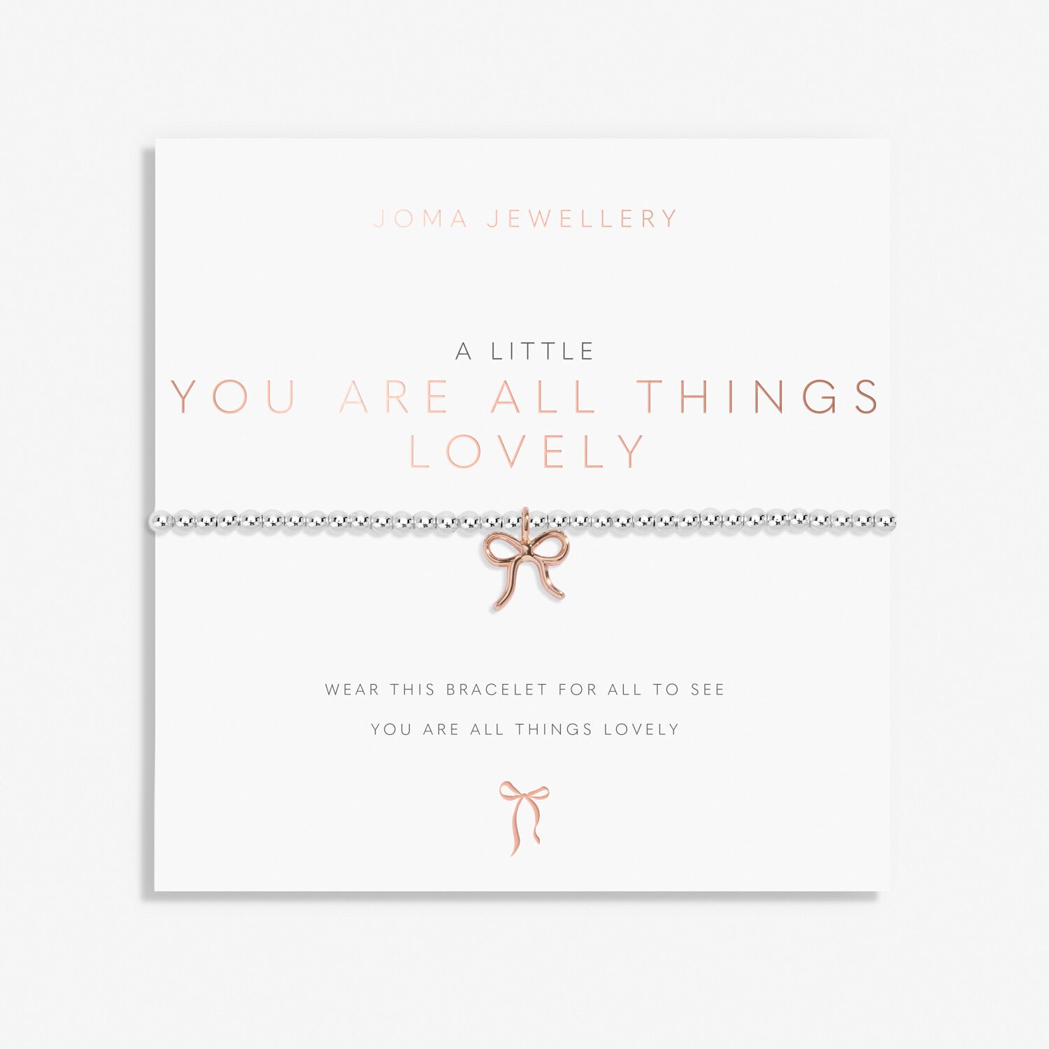 A Little You Are All Things Lovely Bracelet - Joma Jewellery